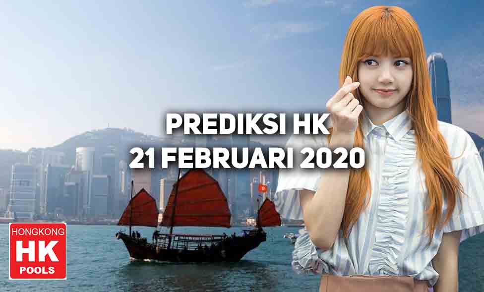 Prediksi Togel Hongkong 21 Februari 2021 Prediksi Togel Hongkong 21 Februari 2021 - Viralnesia